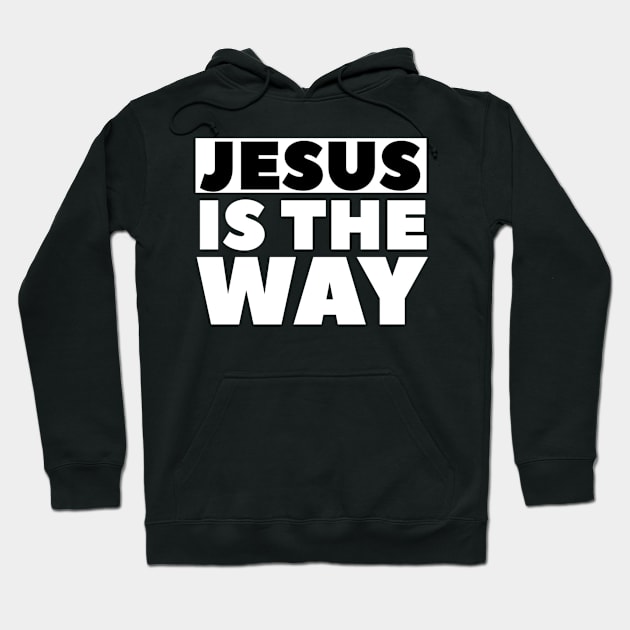 Jesus Is The Way - Christian Hoodie by ChristianShirtsStudios